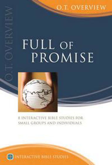 Picture of INTERACTIVE BIBLE STUDY- OT OVERVIEW: FULL OF PROMISE PB