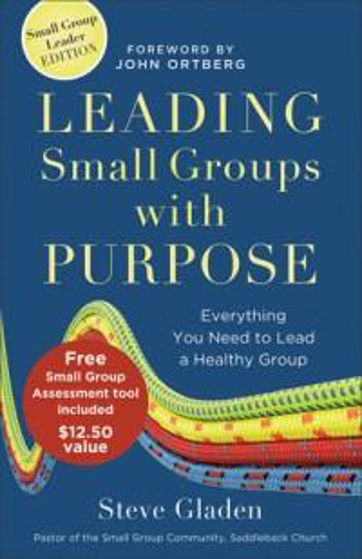 Picture of LEADING SMALL GROUPS WITH PURPOSE LEADERS EDITION PB