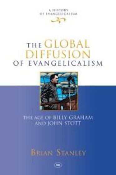 Picture of GLOBAL DIFFUSION OF EVANGELICALISM- 1940s-90s HB