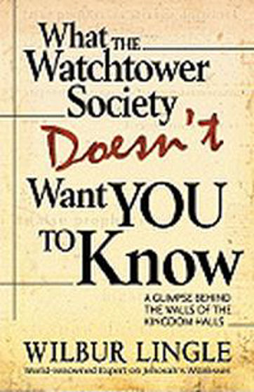 Picture of WHAT THE WATCHTOWER SOCIETY DOESNT...PB