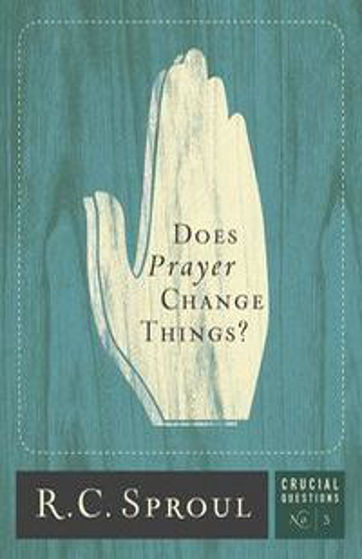 Picture of CRUCIAL QUESTIONS 3- DOES PRAYER....PB