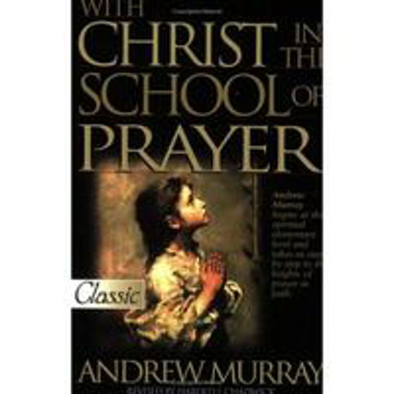 Picture of CLASSICS- WITH CHRIST IN THE SCHOOL IN THE SCHOOL OF PRAYER PB