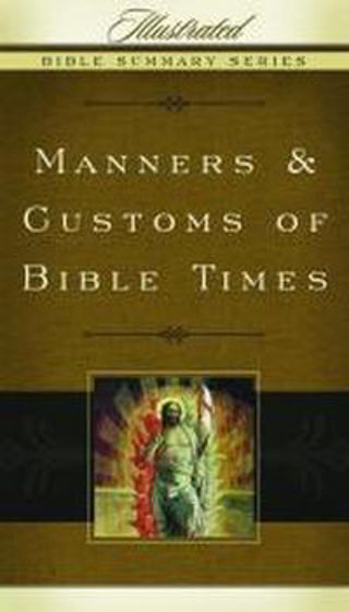 Picture of MANNERS AND CUSTOM OF BIBLE TIMES PB