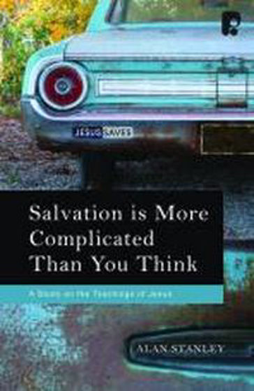 Picture of SALVATION IS MORE COMPLICATED THAN YOU T