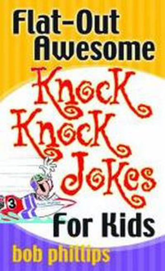 Picture of FLAT OUT AWESOME KNOCK KNOCK JOKES PB