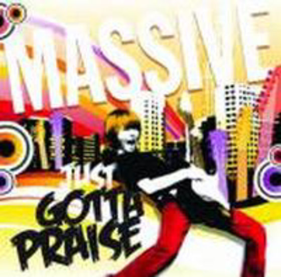Picture of MASSIVE JUST GOTTA PRAISE CD