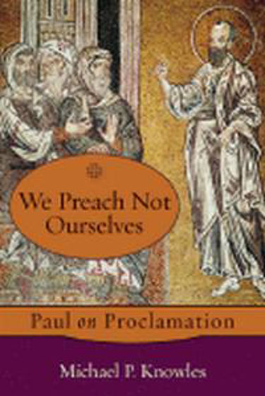 Picture of WE PREACH NOT OURSELVES PB