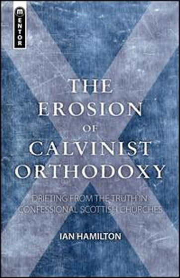 Picture of EROSION OF CALVINIST ORTHODOXY PB