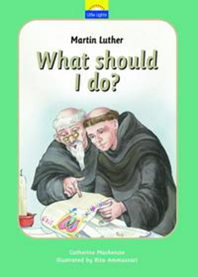 Picture of LITTLE LIGHTS 8- MARTIN LUTHER: WHAT..PB