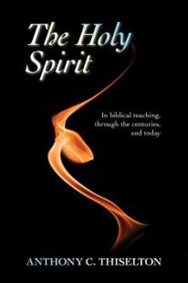 Picture of THE HOLY SPIRIT: IN BIBLICAL TEACHING, THROUGH THE CENTURIES AND TODAY PB