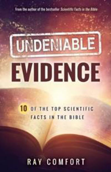 Picture of UNDENIABLE EVIDENCE: 10 Top Scientific Facts in the Bible PB