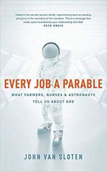 Picture of EVERY JOB A PARABLE: How To Know & Experience God in the Work Place PB