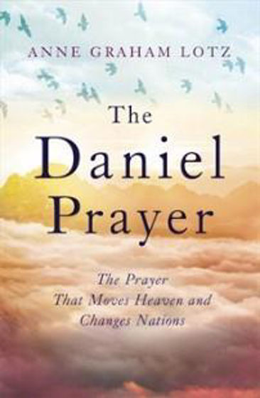 Picture of DANIEL PRAYER: THE PRAYER THAT MOVES HEAVEN AND CHANGES NATIONS PB