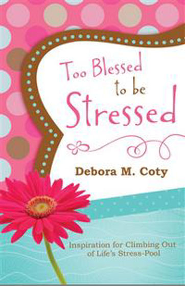 Picture of TOO BLESSED TO BE STRESSED PB
