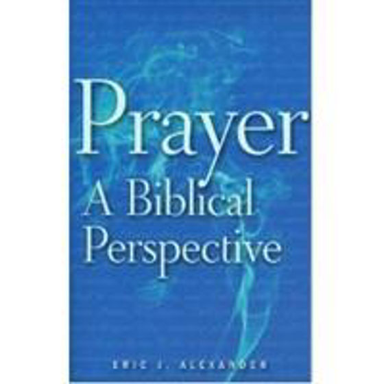 Picture of PRAYER: A BIBLICAL PERSPECTIVE PB