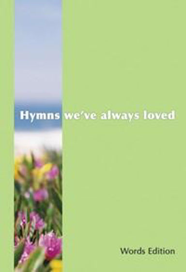 Picture of HYMNS WEVE ALWAYS LOVED WORDS PB