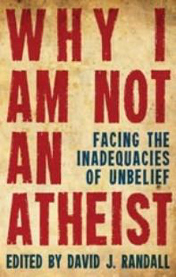 Picture of WHY I AM NOT AN ATHEIST PB