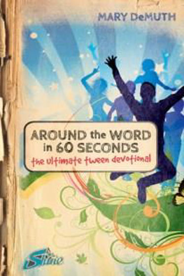 Picture of AROUND THE WORD IN 60 SECONDS: ULTIMATE TWEEN DEVOTIONAL PB