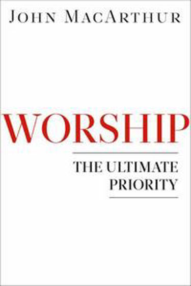 Picture of WORSHIP: THE ULTIMATE PRIORITY PB