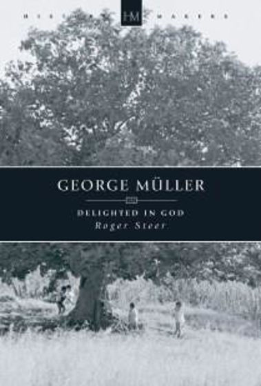 Picture of HISTORY MAKERS- GEORGE MULLER- DELIGHTED IN GOD PB