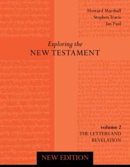 Picture of EXPLORING THE NEW TESTAMENT VOLUME 2- LETTERS & REVELATION PB