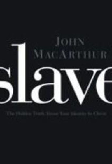 Picture of SLAVE- THE HIDDEN TRUTH ABOUT YOUR IDENTITY IN CHRIST PB