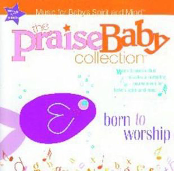 Picture of PRAISE BABY- BORN TO WORSHIP CD