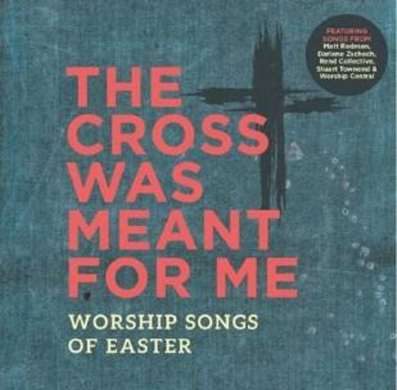 Picture of CROSS WAS MEANT FOR ME CD