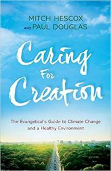 Picture of CARING FOR CREATION EVANGELICALS GUIDE: Climate Change and a Healthy Environment