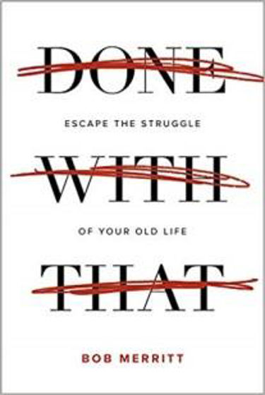 Picture of DONE WITH THAT: Escape The Struggle of Your Old Life PB