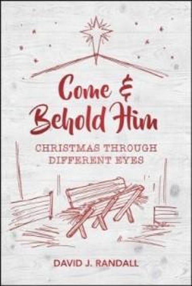 Picture of COME AND BEHOLD HIM: Christmas Through Different Eyes PB