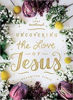 Picture of UNCOVERING THE LOVE OF JESUS: 40 Day Devotional  HB