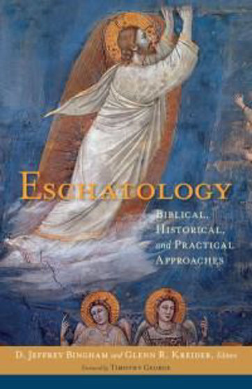 Picture of ESCHATOLOGY: BIBLICAL HISTORICAL & PRACTICAL APPROACHES HB