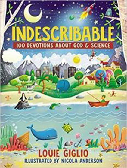Picture of INDESCRIBABLE: 100 DEVOTIONS ABOUT GOD & SCIENCE HB