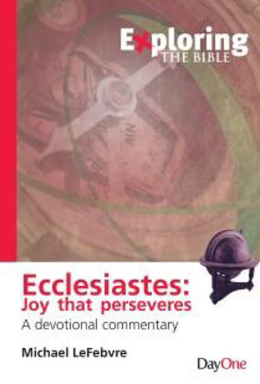 Picture of EXPLORING ECCLESIASTES: JOY THAT PERSEVERES PB