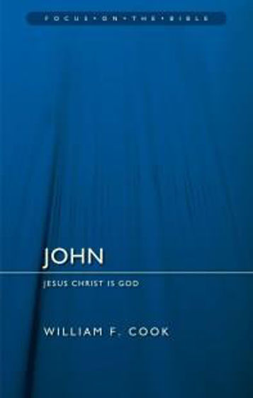 Picture of FOCUS ON THE BIBLE - JOHN: JESUS CHRIST IS GOD PB