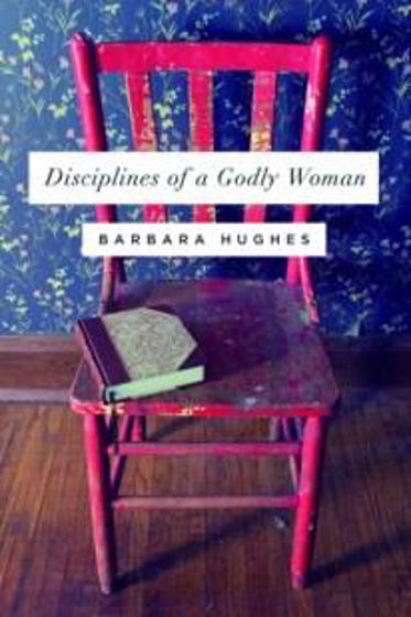 Picture of DISCIPLINES OF A GODLY WOMAN PB