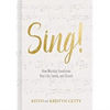 Picture of SING! How Worship Transforms Your Life, Family, and Church HB