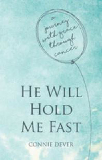 Picture of HE WILL HOLD ME FAST: Connie Dever PB