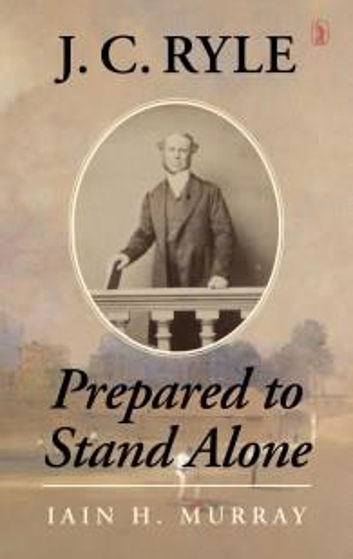Picture of J. C. RYLE: PREPARED T0 STAND ALONE PB