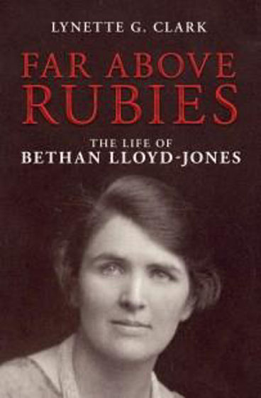 Picture of FAR ABOVE RUBIES: BETHAN LLOYD-JONES PB