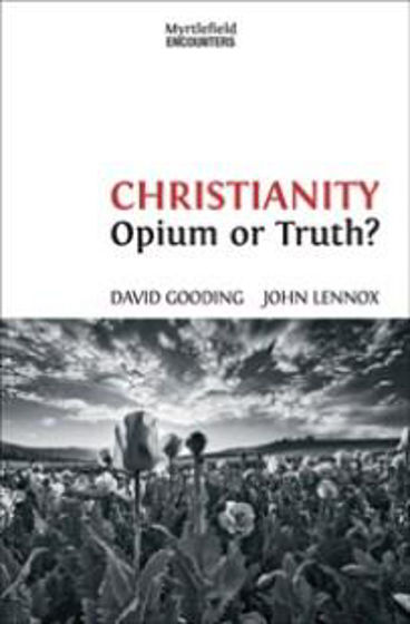 Picture of CHRISTIANITY: OPIUM OR TRUTH? PB