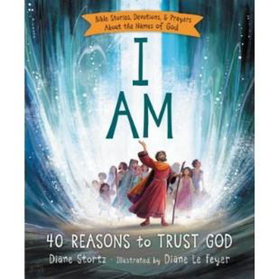Picture of I AM - 40 REASONS TO TRUST GOD HB