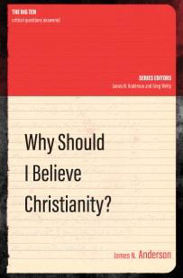 Picture of BIG TEN- WHY SHOULD I BELIEVE CHRISTIANITY PB