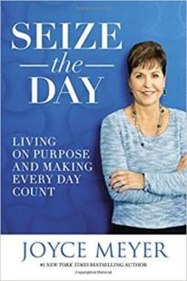 Picture of SEIZE THE DAY: LIVING ON PURPOSE.... HB