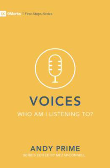 Picture of 9 MARKS FIRST STEPS-  VOICES: Who am I Listening to? PB
