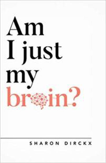 Picture of AM I JUST MY BRAIN? PB