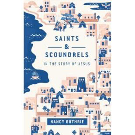 Picture of SAINTS AND SCOUNDRELS: In the Story of Jesus PB