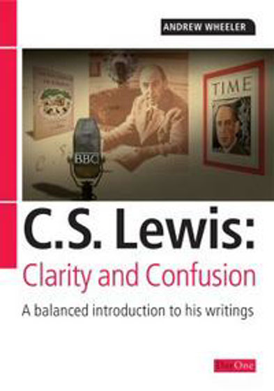 Picture of C.S. LEWIS- CLARITY AND CONFUSION PB