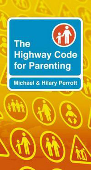 Picture of HIGHWAY CODE FOR PARENTING PB